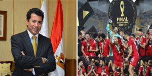 وزير الرياضة يهنئ النادى الأهلى لفوزه بدورى أبطال أفريقيا للمرة 11 فى تاريخه - وكالة البوصلة الإخبارية
